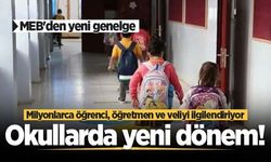 MEB'den yeni genelge, okullarda yeni dönem!