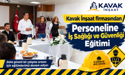 Kavak İnşaat firmasından Personeline İş Sağlığı ve Güvenliği Eğitimi