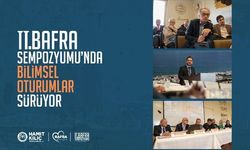 II. BAFRA SEMPOZYUMU’NDA BİLİMSEL OTURUMLAR SÜRÜYOR