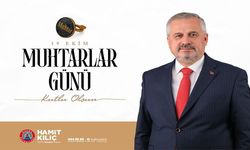BAŞKAN KILIÇ’IN 19 EKİM MUHTARLAR GÜNÜ MESAJI