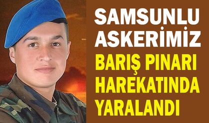 Samsunlu Askerimiz Barış Pınarı harekatında Yaralandı