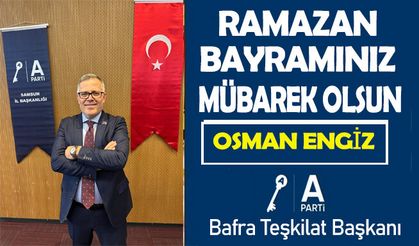 Anahtar Parti İlçe Başkanı  Osman Engiz'den  Ramazan Bayramı mesajı