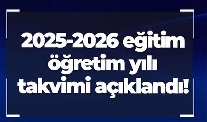MEB, eğitim-öğretim yılı takvimini açıkladı