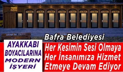 Bafra Belediyesi her kesimin sesi olmaya,her insanımıza hizmet etmeye devam ediyor