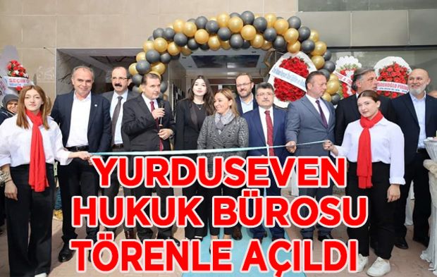 Avukat Merve Yurduseven’in Hukuk Bürosu Açılış Töreni Gerçekleşti