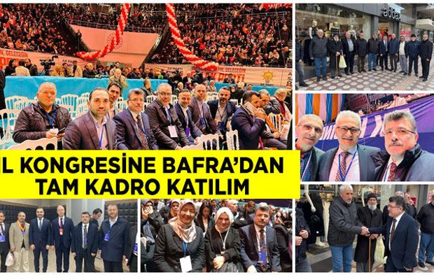 AK Parti 8’inci Samsun İl Kongresine; Bafra’dan Tam Kadro Katılım