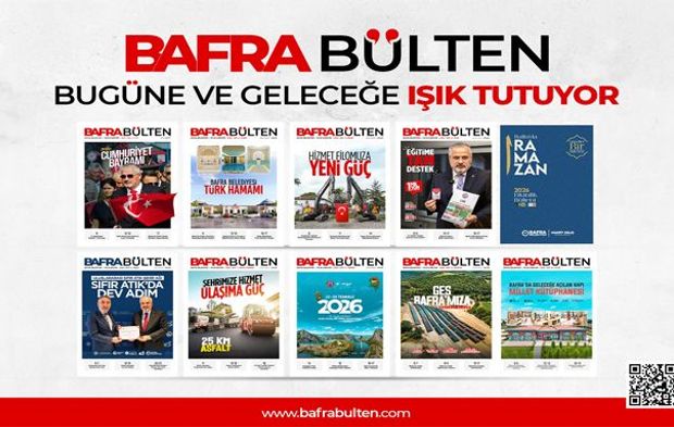 Bafra Bülten Bugüne Ve Geleceğe Işık Tutuyor