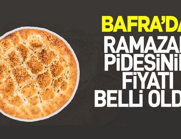 Bafra'da Ramazan Pidesinin fiyatı belli oldu! İşte yeni fiyat