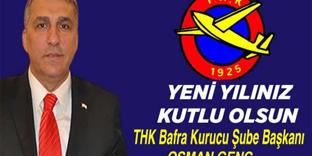 Türk Hava Kurumu Bafra Kurucu Şube Başkanı Osman Genç Yeni Yıl Mesajı