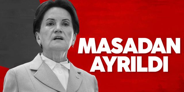Meral Akşener açıkladı: İyi Parti 6'lı masadan ayrıldı