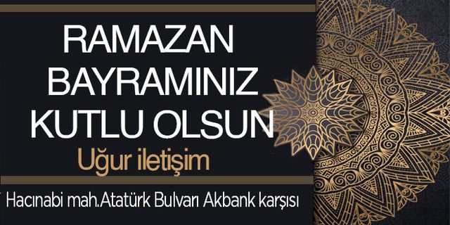 Uğur İletişim'den Ramazan Bayramı Mesajı