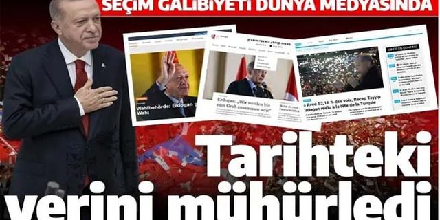Cumhurbaşkanı Erdoğan'ın seçim zaferi dünya medyasında: Tarihteki yerini mühürledi