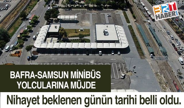 Bafra-Samsun Minibüs Yolcularına Müjde