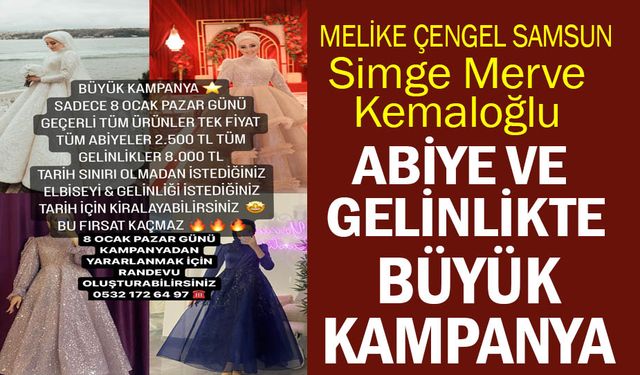 Gelinlik ve Abiye’de Büyük Kampanya…