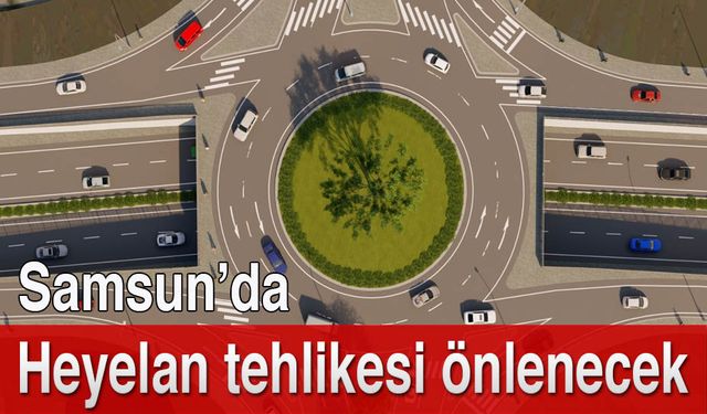 Samsun’da Heyelan tehlikesi önlenecek