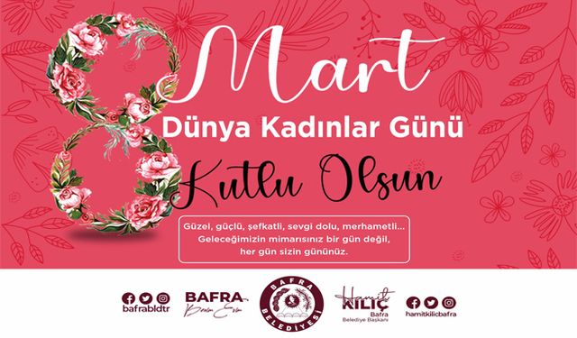 Başkan Kılıç’ın 8 mart dünya kadınlar günü mesajı