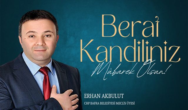 Erhan Akbulut'tan Berat Kandili Mesajı