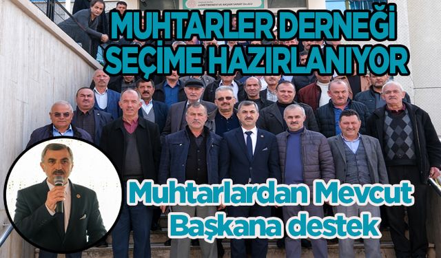 Bafra Muhtarlar Derneği seçime hazırlanıyor.