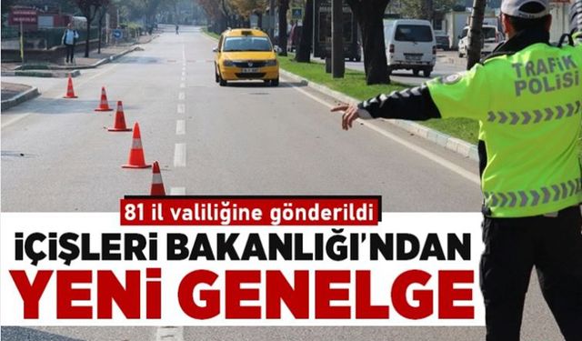 İçişleri Bakanlığı'ndan yeni genelge! 81 il valiliğine gönderildi