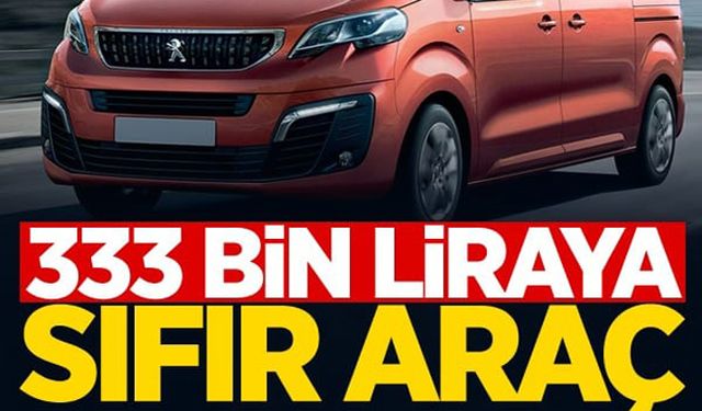 333 bin liraya sıfır araç!