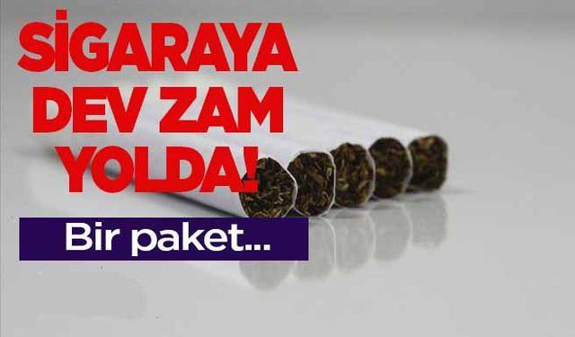 Sigaraya dev zam yolda! Bir paket 50 lira olacak...