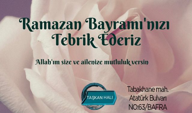 Taşkan Halı:Bayramınız Kutlu olsun