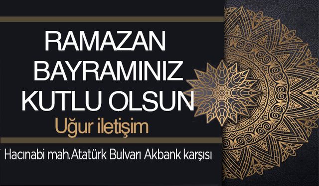 Uğur İletişim'den Ramazan Bayramı Mesajı