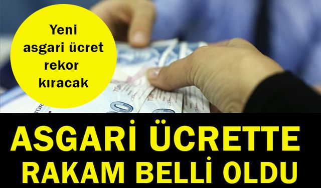 Asgari ücrette rakam belli oldu