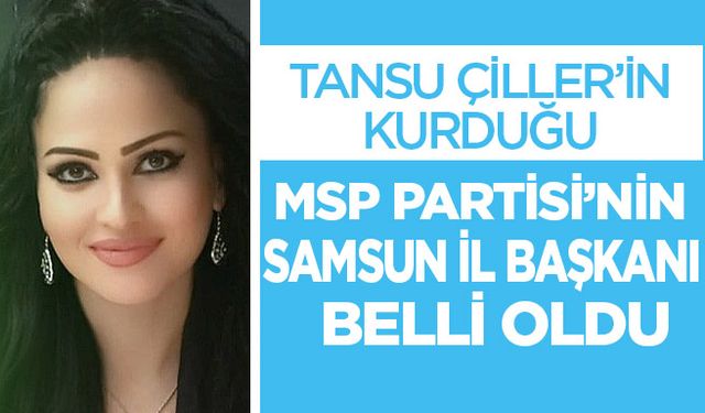 MSP Samsun İl Başkanlığına İlkay Kocabay atandı