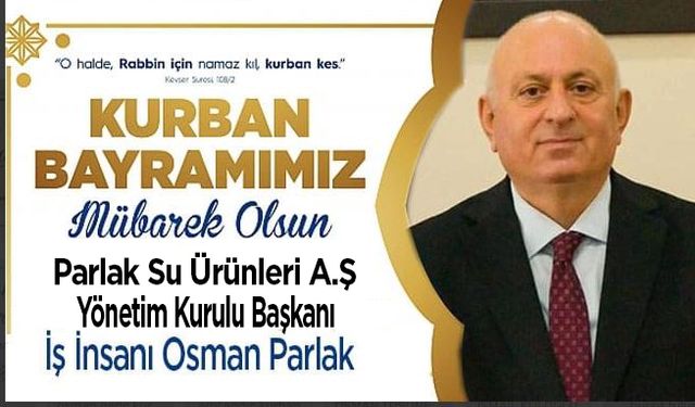 Osman Parlak'ın Kurban Bayramı Mesajı