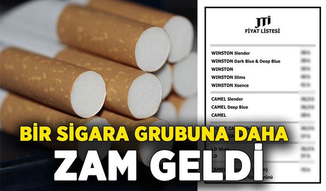 Bir sigara grubuna daha zam geldi