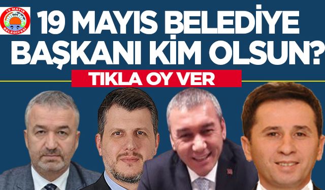 Anket:AK Parti’nin 19 Mayıs Belediye Başkan Adayı Kim olsun?