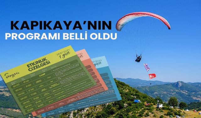 KAPIKAYA'NIN PROGRAMI BELLİ OLDU