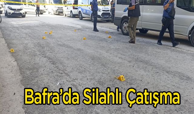 Bafra’da Silahlı Çatışma