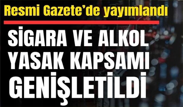 Alkol ve sigara satılamayacak alanların kapsamı genişletildi