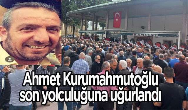 İş İnsanı Ahmet Kurumahmutoğlu son yolculuğuna uğurlandı