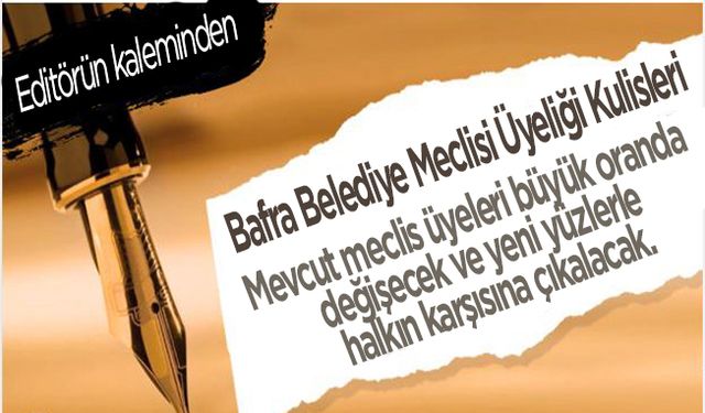 Bafra Belediye Meclisi Üyeliği Kulisleri