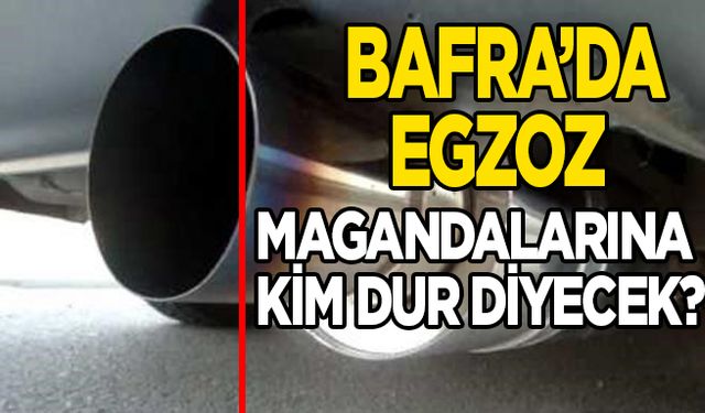 Bafra’da Geceleri vatandaşların kabusu