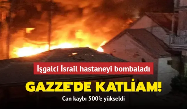 Gazze'de katliam... İşgalci İsrail hastaneyi bombaladı