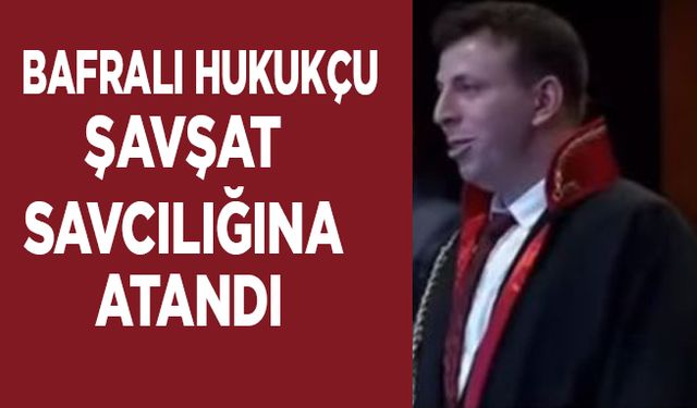 Bafralı Hukukçu Halil İbrahim Özcan Şavşat Savcılığına Atandı