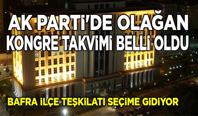 Ak Parti'de Olağan Kongre Takvimi Belli Oldu