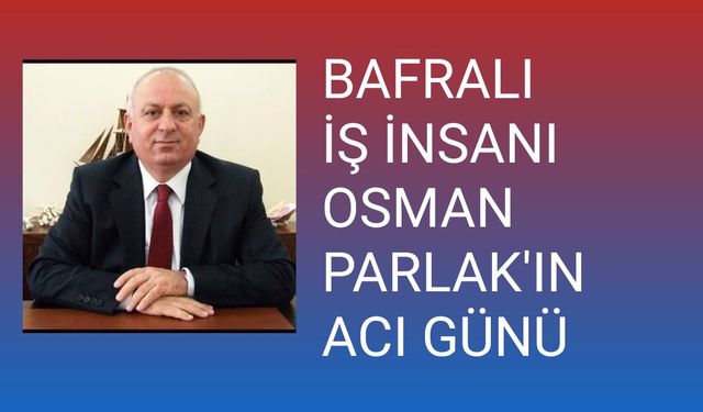 Parlak Grup Yönetim Kurulu Başkanı Osman Parlak'ın annesi  Ayşe Parlak vefat etti