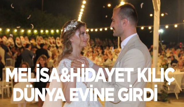 Melisa&Hidayet Kılıç Dünya evine girdi