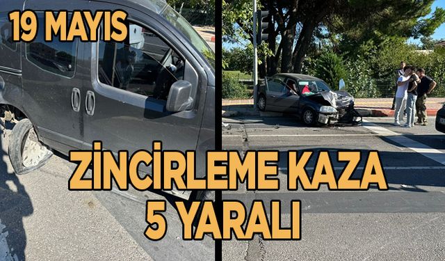 19 Mayıs'ta zincirleme kaza 5 yaralı