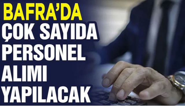 Bafra’da personel alımı yapılacak!