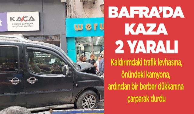 Bafra'da Kaza  2 kişi hastaneye kaldırıldı