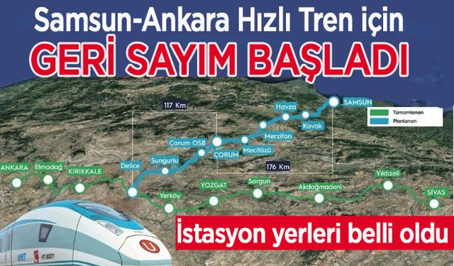 Samsun’da Yüksek Hızlı Tren için geri sayım