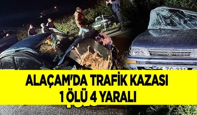 Alaçam'da Trafik Kazası 1 Ölü 4 Yaralı