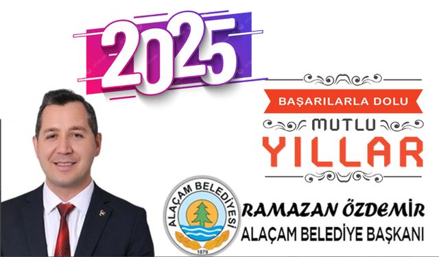 Alaçam Belediye Başkanı Ramazan Özdemir’in Yeni yıl Mesajı