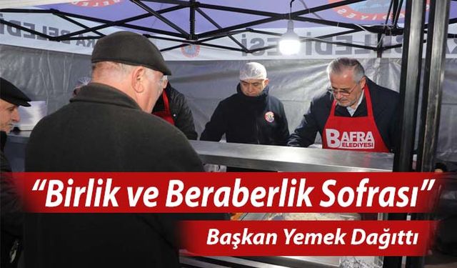 Bafra Belediyesinden “Birlik ve Beraberlik Sofrası”